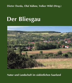 Der Bliesgau von Dorda,  Dieter, Kühne,  Olaf, Wild,  Volker