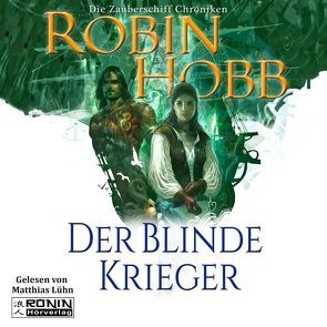Der blinde Krieger von Hobb,  Robin, Lühn,  Matthias, Thon,  Wolfgang