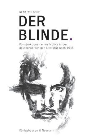 Der Blinde. von Welskop,  Nena