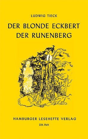 Der blonde Eckbert. Der Runenberg von Tieck,  Ludwig