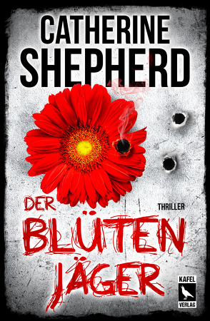 Der Blütenjäger: Thriller von Shepherd,  Catherine