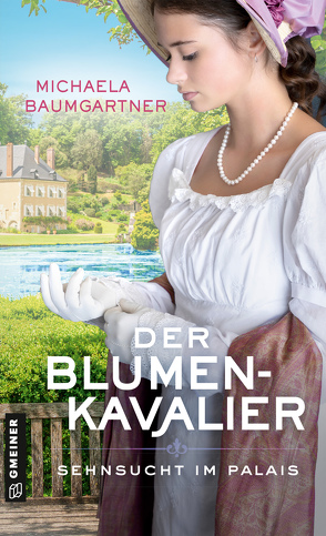 Der Blumenkavalier von Baumgartner,  Michaela