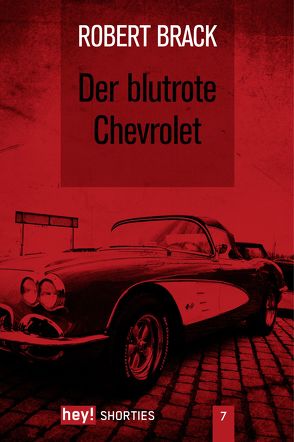 Der blutrote Chevrolet von Brack,  Robert