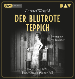 Der blutrote Teppich. Hollywood 1922: Hardy Engels zweiter Fall von Teschner,  Uve, Weigold,  Christof