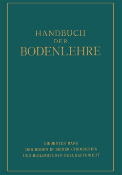 Der Boden in Seiner Chemischen und Biologischen Beschaffenheit von Blanck,  E., Hager,  G., Hoffmann,  R. W., Lundegardh,  H., Maiwald,  K., Rieser,  A., Rippel,  A., Steinriede,  FR.