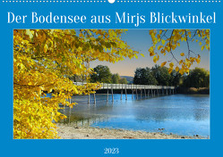 Der Bodensee aus Mirjs Blickwinkel (Wandkalender 2023 DIN A2 quer) von Geggier,  Mirjam