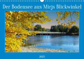 Der Bodensee aus Mirjs Blickwinkel (Wandkalender 2023 DIN A3 quer) von Geggier,  Mirjam