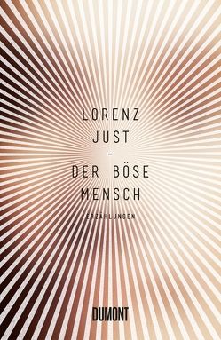 Der böse Mensch von Just,  Lorenz