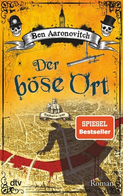 Der böse Ort von Aaronovitch,  Ben, Blum,  Christine