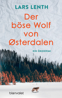 Der böse Wolf von Østerdalen von Lenth,  Lars, Zuber,  Frank