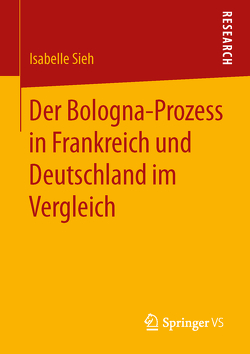 Der Bologna-Prozess in Frankreich und Deutschland im Vergleich von Sieh,  Isabelle