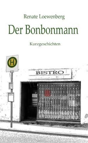 Der Bonbonmann von Loewenberg,  Renate