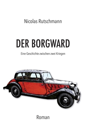 Der Borgward von Rutschmann,  Nicolas