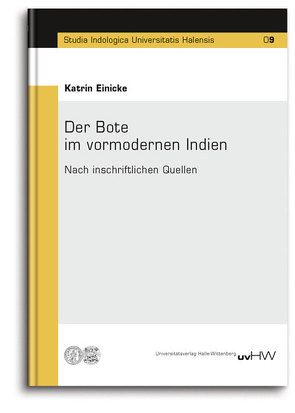 Der Bote im vormodernen Indien von Einicke,  Katrin