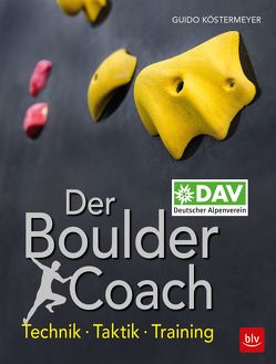 Der Boulder Coach von Köstermeyer,  Guido