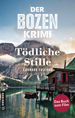 Der Bozen-Krimi: Blutrache – Tödliche Stille von Falcone,  Corrado