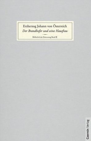 Der Brandhofer und seine Hausfrau von Czernin,  Hubertus, Johann (Österreich,  Erzherzog)