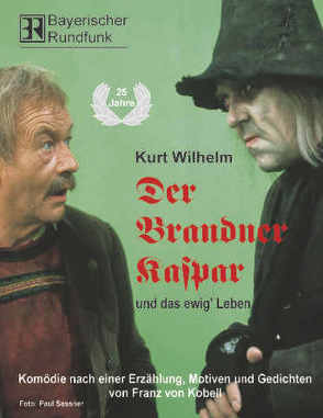 Der Brandner Kaspar von Wilhelm,  Kurt