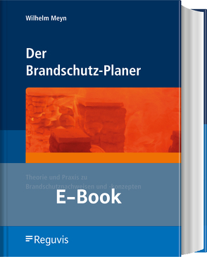 Brandschutznachweise und -konzepte (E-Book) von Meyn,  Wilhelm