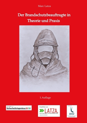 Der Brandschutzbeauftragte in Theorie und Praxis von Latza,  Marc