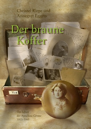 Der braune Koffer von Eggers,  Annegret, Riepe,  Christel