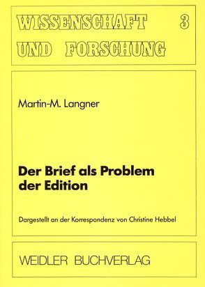 Der Brief als Problem der Edition von Langner,  Martin-M.