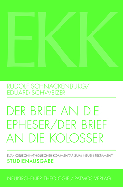 Der Brief an die Epheser / Der Brief an die Kolosser, EKK X + XII von Schnackenburg,  Rudolf, Schweizer,  Eduard