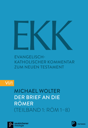 Der Brief an die Römer von Klauck,  Hans-Josef, Luz,  Ulrich, Söding,  Thomas, Vollenweider,  Samuel, Wolter,  Michael