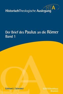 Der Brief des Paulus an die Römer, Kapitel 1-5 von Schnabel,  Eckhard