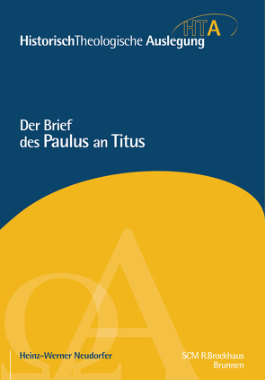 Der Brief des Paulus an Titus von Maier,  Gerhard, Neudorfer,  Heinz-Werner, Riesner,  Rainer, Schnabel,  Eckhard J.