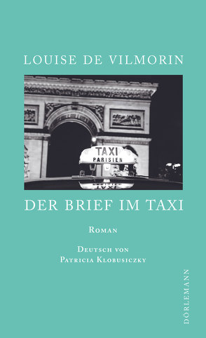 Der Brief im Taxi von Klobusiczky,  Patricia, Vilmorin,  Louise de