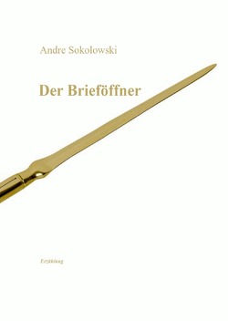 Der Brieföffner von Sokolowski,  Andre