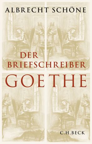Der Briefschreiber Goethe von Schöne,  Albrecht