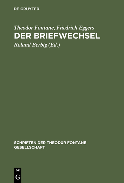 Der Briefwechsel von Berbig,  Roland, Eggers,  Friedrich, Fontane,  Theodor