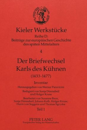 Der Briefwechsel Karls des Kühnen von Paravicini,  Werner
