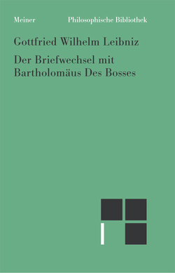 Der Briefwechsel mit Bartholomäus Des Bosses von Leibniz,  Gottfried Wilhelm, Zehetner,  Cornelius