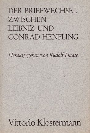 Der Briefwechsel zwischen Leibniz und Conrad Henfling von Haase,  Rudolf