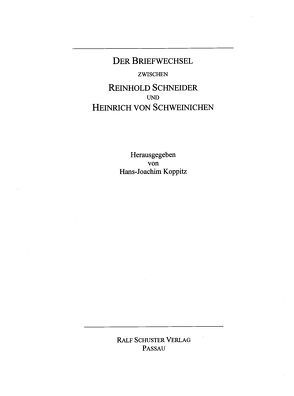 Der Briefwechsel zwischen Reinhold Schneider und Heinrich von Schweinichen von Koppitz,  Hans-Joachim