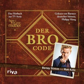 Der Bro Code von Kuhn,  Matt, Moog,  Philipp, Stinson,  Barney