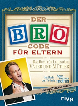 Der Bro Code für Eltern von Kuhn,  Matt, Stinson,  Barney