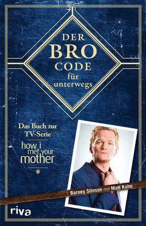 Der Bro Code für unterwegs von Kuhn,  Matt, Stinson,  Barney