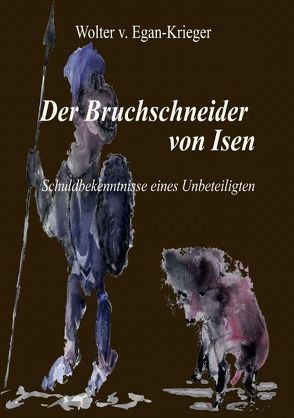 Der Bruchschneider von Isen von Egan-Krieger,  Wolter von