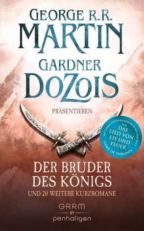 Der Bruder des Königs von Dozois,  Gardner, Helweg,  Andreas, Kasprzak,  Andreas, Martin,  George R.R.