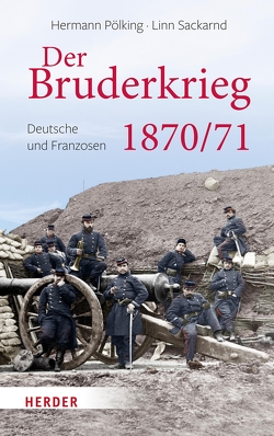 Der Bruderkrieg von Pölking-Eiken,  Hermann, Sackarnd,  Linn