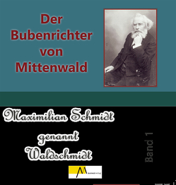 Der Bubenrichter von Mittenwald von Schmidt / Waldschmidt,  Maximilian