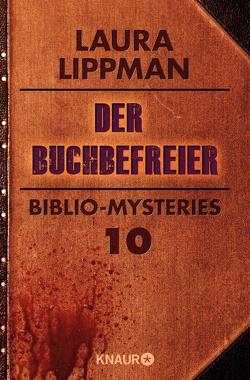 Der Buchbefreier von Lippman,  Laura, Visintini,  Silvia