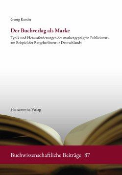 Der Buchverlag als Marke von Kessler,  Georg