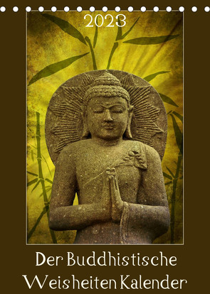 Der Buddhistische Weisheiten Kalender (Tischkalender 2023 DIN A5 hoch) von DESIGN Photo + PhotoArt,  AD, Dölling,  Angela