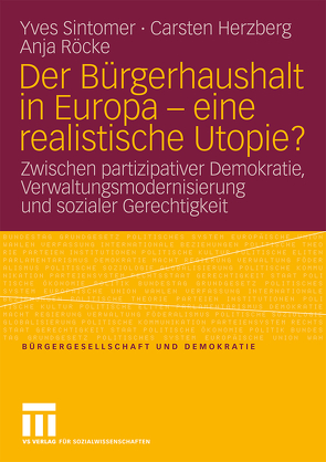 Der Bürgerhaushalt in Europa – eine realistische Utopie? von Herzberg,  Carsten, Röcke,  Anja, Sintomer,  Yves