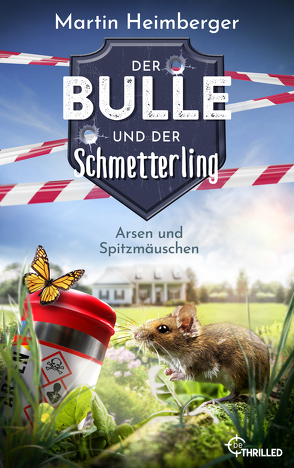 Der Bulle und der Schmetterling – Arsen und Spitzmäuschen von Heimberger,  Martin